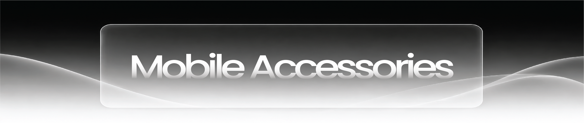 Mobile Accessories