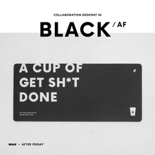 Load image into Gallery viewer, Noir X After Friday &quot;Get Your Sht Done&quot; Deskmat
